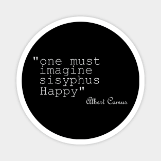 one must imagine sisyphus happy Magnet